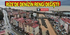 RİZE'DE DENİZİN RENGİ DEĞİŞTİ!