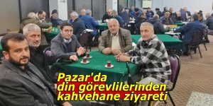 Pazar'da din görevlilerinden kahvehane ziyareti