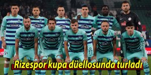 Rizespor kupa düellosunda turladı