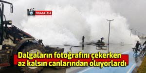 "Dalgaların fotoğrafını çekeyim" derken az kalsın canlarından oluyorlardı