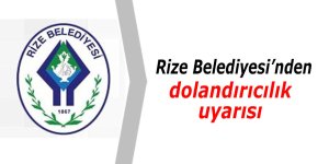 Rize Belediyesi adına dolandırıcılık!