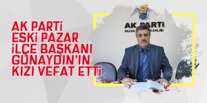 AK Parti eski Pazar ilçe başkanı Günaydın'ın kızı vefat etti