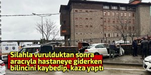 Rize'de silahla vurulduktan sonra aracıyla hastaneye giderken kaza yaptı