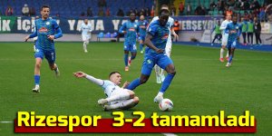 Rizespor  3-2 tamamladı