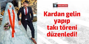 Kardan gelin yapıp takı töreni düzenledi!