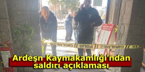 Ardeşn Kaymakamlığı'ndan saldırı açıklaması