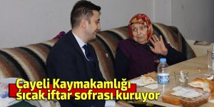 Çayeli Kaymakamlığından sıcak iftar sofrası