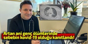 Artan ani genç ölümlerinin sebebinin kovid-19 olduğu kanıtlandı!