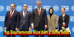 Tıp Bayramında Rize'den 2 isme ödül