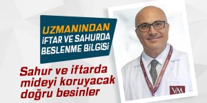 Uzmanından sahur ve iftarda beslenme bilgisi