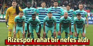 Rizespor rahat bir nefes aldı