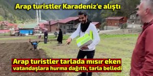 Arap turistler Karadeniz’e alıştı