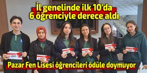Pazar Fen Lisesi öğrencileri ödüle doymuyor