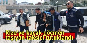 Rize'ye kaçak göçmen taşıyan taksici tutuklandı