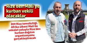 Rize'den Mali'ye kurban vekili olacaklar