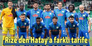 Rize'den Hatay'a farklı tarife