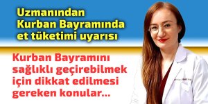 Uzmanlardan Kurban Bayramında et tüketimi uyarısı