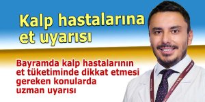 Uzmanından kalp hastalarına et uyarısı