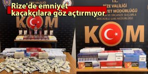 Rize'de emniyet kaçakçılara göz açtırmıyor