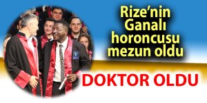  Rize’nin Ganalı horoncusu mezun oldu