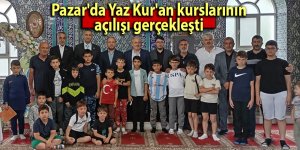 Pazar'da Yaz Kur'an kurslarının açılışı gerçekleşti