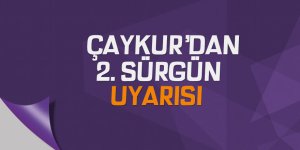 Çaykur'dan 2. sürgün uyarısı