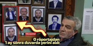 Röportajdan 1 ay sonra duvarda yerini aldı