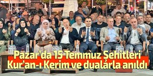 Pazar’da 15 Temmuz Şehitleri Kur’an-ı Kerim ve dualarla anıldı