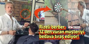 Rizeli berber, 12’den vuran müşteriyi bedava tıraş ediyor!