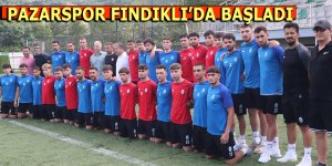 Pazarspor yeni sezon hazırlıklarına Fındıklı'da başladı