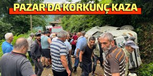 PAZAR'DA KORKUNÇ KAZA