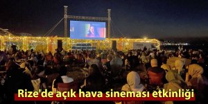 Rize'de açık hava sinemasına etkinliği