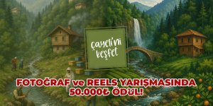 Çayeli’nde fotoğraf ve reels yarışması: 50 bin TL ödül dağıtılacak