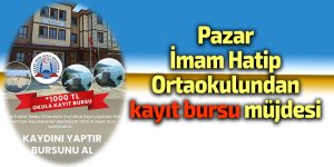 Pazar İmam Hatip Ortaokulundan kayıt bursu müjdesi