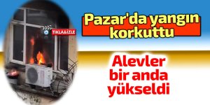 Pazar'da yangın korkuttu