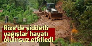 Rize'de şiddetli yağışlar hayatı olumsuz etkiledi