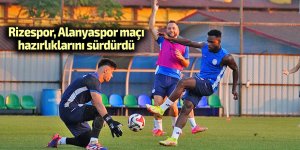 Rizespor, Alanyaspor maçı hazırlıklarını sürdürdü