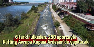 Rafting Avrupa Kupası Ardeşen'de yapılacak
