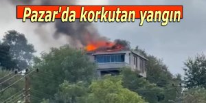 Pazar'da korkutan yangın