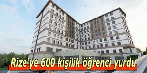 Rize'ye 600 kişilik öğrenci yurdu