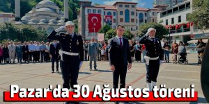 Pazar'da 30 Ağustos töreni