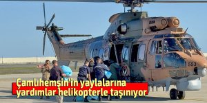 Çamlıhemşin’in yaylalarına yardımlar helikopterle taşınıyor