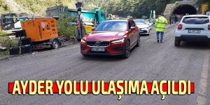 AYDER YOLU ULAŞIMA AÇILDI