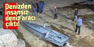 Denizden menşei belirsiz insansız deniz aracı çıktı!