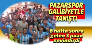 PAZARSPOR GALİBİYETLE TANIŞTI