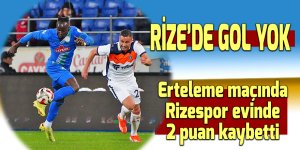 RİZESPOR EVİNDE BERABERE