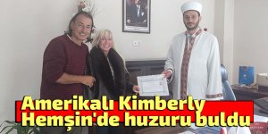  Amerikalı Kimberly, Hemşin'de huzuru buldu