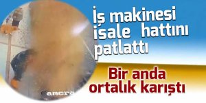 İş makinesi isale hattını patlattı