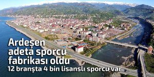 Ardeşen adeta sporcu fabrikası oldu