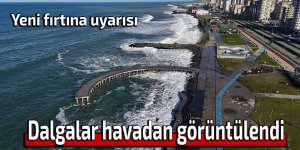 Karadeniz’de dalgalar havadan görüntülendi